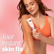 Your instant skin fix